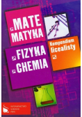 Kompendium licealisty matematyka fizyka chemia