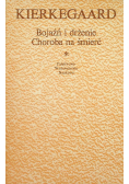 Bojaźń i drżenie Choroba na śmierć
