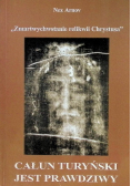 Całun Turyński jest prawdziwy