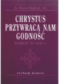 Chrystus przywraca nam godność