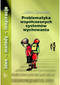 Problematyka współczesnych systemów wychowania