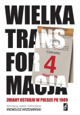 Wielka transformacja zmiany ustroju w Polsce po 1989