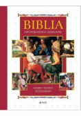 Biblia opowiedziana dzieciom Stary i Nowy Testament