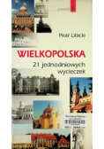 Wielkopolska 21 jednodniowych wycieczek
