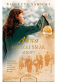 Anna. Gorzki smak miodu. Wiek miłości, wiek nienawiści. Tom 4