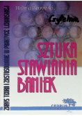 Sztuka stawiania baniek
