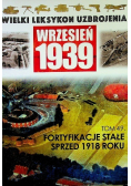 Wielki leksykon uzbrojenia Wrzesień 1939 Tom 49 Fortyfikacje stałe sprzed 1918 roku