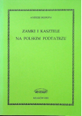 Zamki i kasztele na polskim Podtatrzu