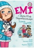 Emi i Tajny Klub Superdziewczyn Tom 10 Polarna wyprawa