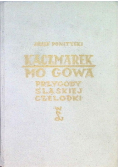 Kaczmarek Mo Gowa. Przygody śląskiej czelodki