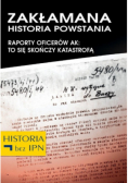 Zakłamana historia powstania raporty oficerów AK