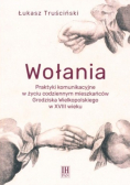 Wołania Praktyki komunikacyjne w życiu codziennym mieszkańców Grodziska Wielkopolskiego w XVIII wieku