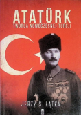 Atatrk Twórca nowoczesnej Turcji