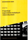 O typologii wypowiedzi medialnych i dziennikarskich