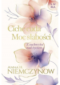 Ciche cuda, Moc słabości