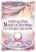 Podręcznik magii ochronnej i cofania uroków
