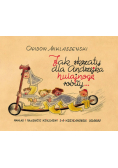 Jak skrzaty dla Andrzejka hulajnogę robiły