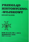 Przegląd historyczno wojskowy Rok IX Nr 1 / 08