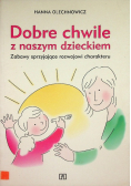 Dobre chwile z naszym dzieckiem