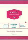 Babciu, opowiedz o sobie
