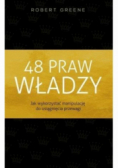 48 praw władzy. Jak wykorzystać manipulację do osiągnięcia przewagi