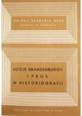 Dzieje Brandenrburgii i Prus w Historiografii