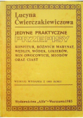Jedyne praktyczne przepisy konfitur różnych marynat wędlin wódek likierów win owocowych miodów oraz ciast