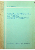 Odlewanie precyzyjne za pomocą modeli wytapianych