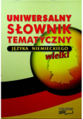 Uniwersalny słownik tematyczny języka niemieckiego