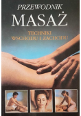 Przewodnik masaż techniki wschodu i zachodu