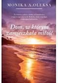 Dom, w którym zamieszkała miłość