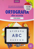 Ortografia dla ucznia Ćwiczenia