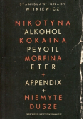 Nikotyna alkohol kokaina peyotl morfina eter appendix niemyte dusze