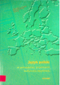 Gajda Stanisław - Język polski w europejskiej przestrzeni kulturowo-językowej