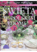 Święta w polskim domu Praktyczny poradnik