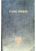 Biblia to jest całe Pismo Święte Starego i Nowego Testamentu