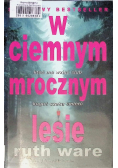 W ciemnym mrocznym lesie