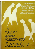 W poszukiwaniu prawdziwego szczęścia