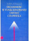 Świadomość w funkcjonowaniu umysłu człowieka