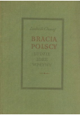 Bracia Polscy Ludzie idee wpływy
