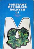Podstawy melioracji rolnych Tom I