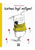 Łatwo być miłym!
