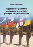 Sąsiedzkie państwa wschodnie w polskiej polityce bezpieczeństwa