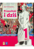 Przeszłość i dziś Podręcznik dla liceum i technikum Część 1