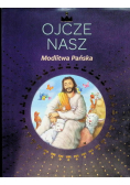 Ojcze nasz. Modlitwa Pańska