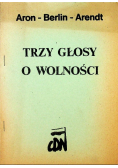Trzy głosy o wolności