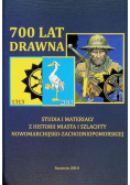 700 lat Drawna