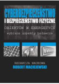 Cyberbezpieczeństwo i bezpieczeństwo fizyczne obiektów w energetyce