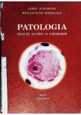 Patologia znaczy słowo o chorobie Tom 1 Patologia ogólna