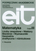Matematyka Część III Liczby zespolone